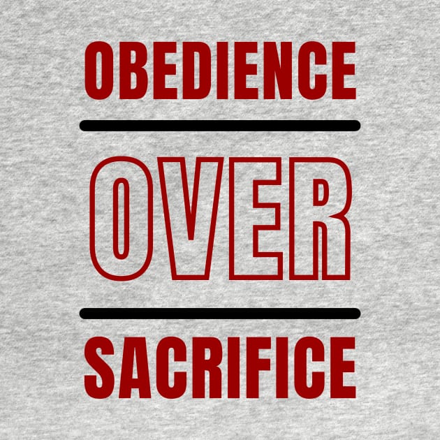 Obedience Over Sacrifice | Christian Typography by All Things Gospel